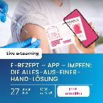 E-REZEPT – APP – IMPFEN: Die Alles-aus-einer-Hand-Lösung
